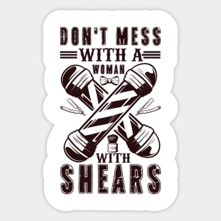 Don T Mess With A Woman With Shears Barber Girl Humor 53 Sticker